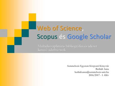 Web of Science, Scopus és Google Scholar