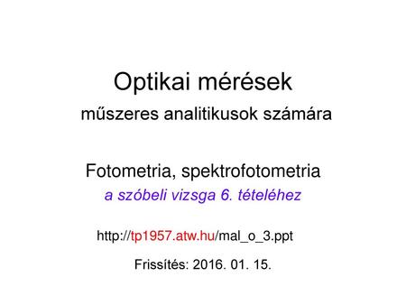 Optikai mérések műszeres analitikusok számára