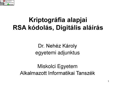 Kriptográfia alapjai RSA kódolás, Digitális aláírás