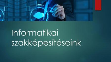 Informatikai szakképesítéseink