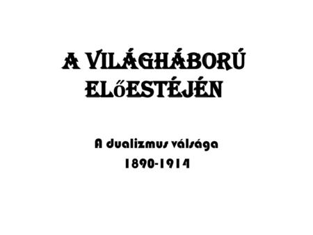 A világháború előestéjén