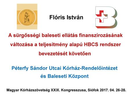 Flóris István A sürgősségi baleseti ellátás finanszírozásának