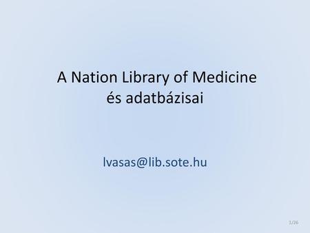 A Nation Library of Medicine és adatbázisai