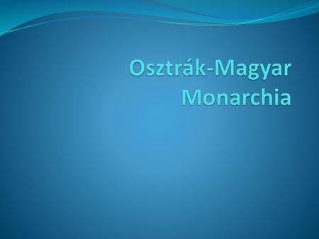 Osztrák-Magyar Monarchia