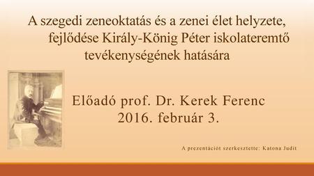 Előadó prof. Dr. Kerek Ferenc február 3.