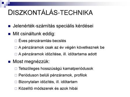 DISZKONTÁLÁS-TECHNIKA