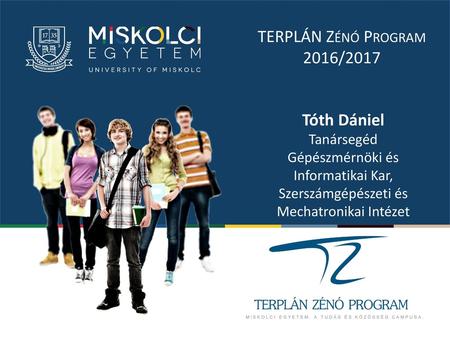 TERPLÁN Zénó Program 2016/2017 Tóth Dániel Tanársegéd