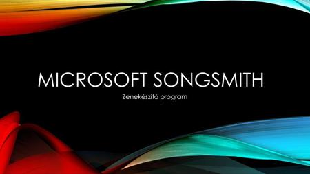 Microsoft songsmith Zenekészító program.