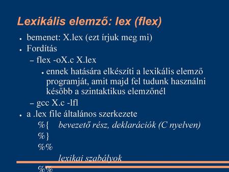 Lexikális elemző: lex (flex)