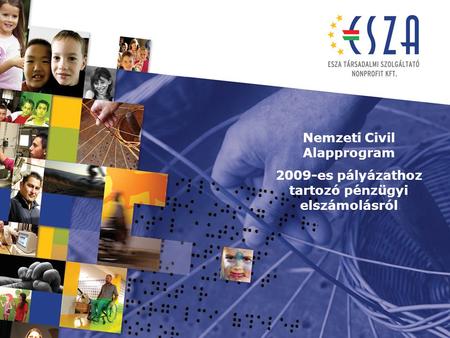 Nemzeti Civil Alapprogram 2009-es pályázathoz tartozó pénzügyi elszámolásról.