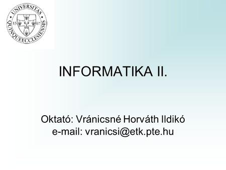 Oktató: Vránicsné Horváth Ildikó