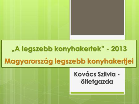 „A legszebb konyhakertek” Magyarország legszebb konyhakertjei