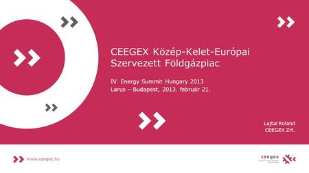 CEEGEX Közép-Kelet-Európai Szervezett Földgázpiac
