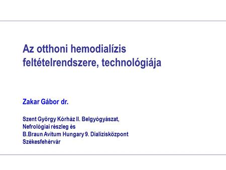 Az otthoni hemodialízis feltételrendszere, technológiája