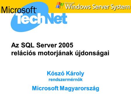 Az SQL Server 2005 relációs motorjának újdonságai