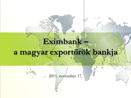 Eximbank – a magyar exportőrök bankja