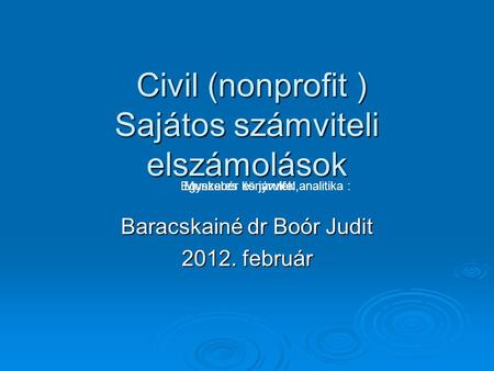 Civil (nonprofit ) Sajátos számviteli elszámolások