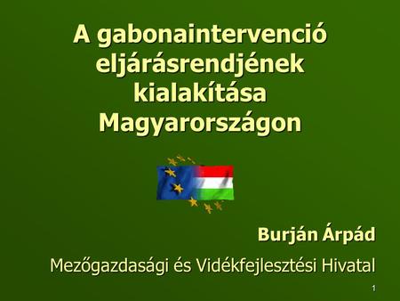 A gabonaintervenció eljárásrendjének kialakítása Magyarországon