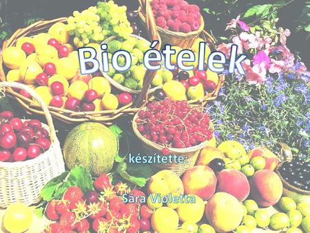 A bio élelmiszerek olyan növényi vagy állati eredetű élelmiszerek, amelyeket az ökológiai gazdálkodás szabályainak megfelelően állítottak elő.