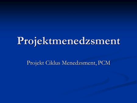 Projekt Ciklus Menedzsment, PCM