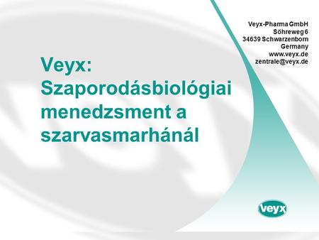 Veyx: Szaporodásbiológiai menedzsment a szarvasmarhánál