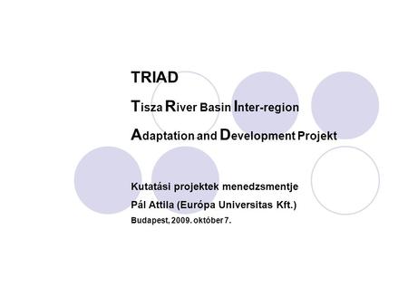 Tisza River Basin Inter-region Adaptation and Development Projekt