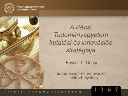 A Pécsi Tudományegyetem kutatási és innovációs stratégiája