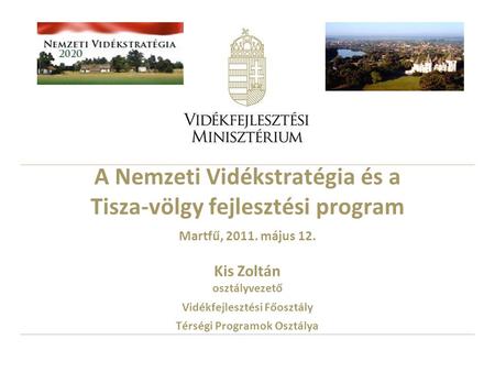 A Nemzeti Vidékstratégia és a Tisza-völgy fejlesztési program