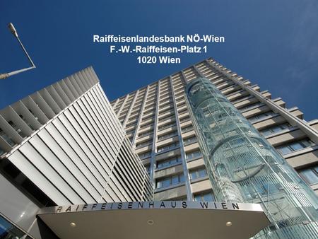 Raiffeisenlandesbank NÖ-Wien F.-W.-Raiffeisen-Platz Wien