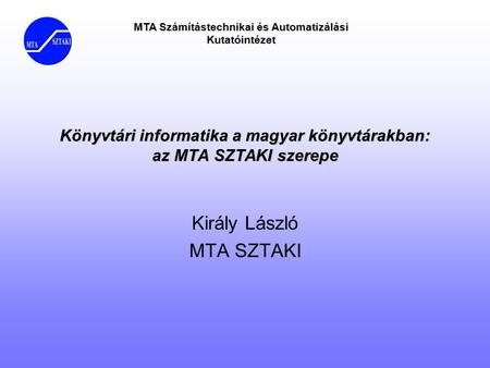 Könyvtári informatika a magyar könyvtárakban: az MTA SZTAKI szerepe