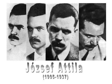 József Attila (1905-1937).
