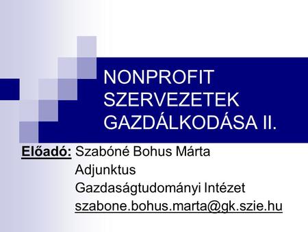 NONPROFIT SZERVEZETEK GAZDÁLKODÁSA II.