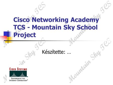 Cisco Networking Academy TCS - Mountain Sky School Project