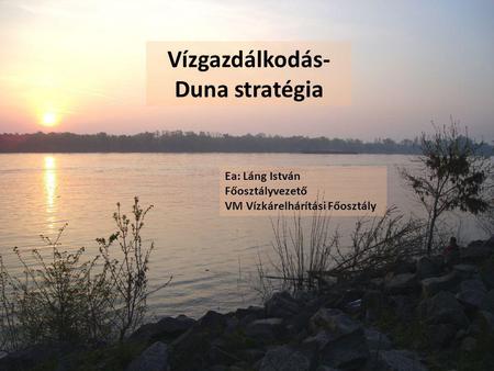 Vízgazdálkodás- Duna stratégia