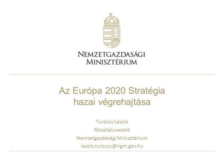 Az Európa 2020 Stratégia hazai végrehajtása
