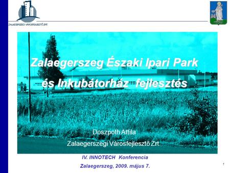 Zalaegerszeg Északi Ipari Park IV. INNOTECH Konferencia
