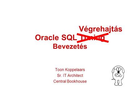 Oracle SQL Tuning Bevezetés