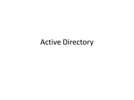 Active Directory.