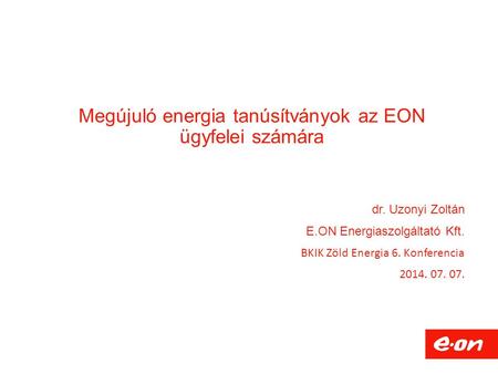 Megújuló energia tanúsítványok az EON ügyfelei számára