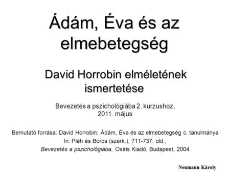 Ádám, Éva és az elmebetegség David Horrobin elméletének ismertetése