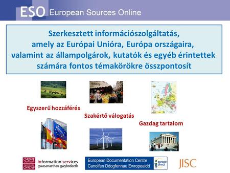 Szerkesztett információszolgáltatás, amely az Európai Unióra, Európa országaira, valamint az állampolgárok, kutatók és egyéb érintettek számára fontos.
