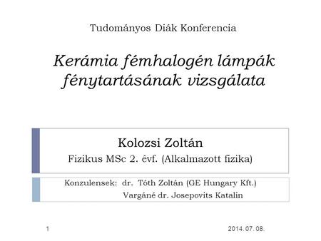 Kolozsi Zoltán Fizikus MSc 2. évf. (Alkalmazott fizika)
