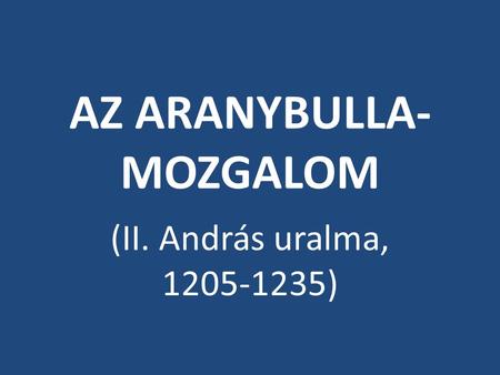 AZ ARANYBULLA-MOZGALOM