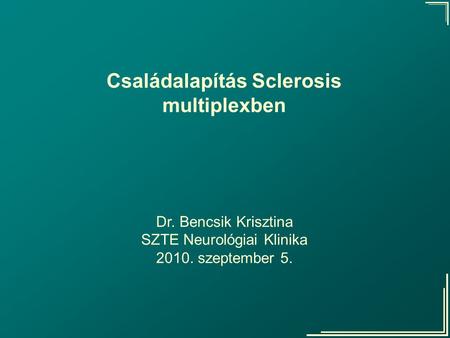 Családalapítás Sclerosis multiplexben
