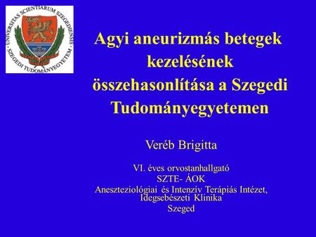 Agyi aneurizmás betegek kezelésének összehasonlítása a Szegedi