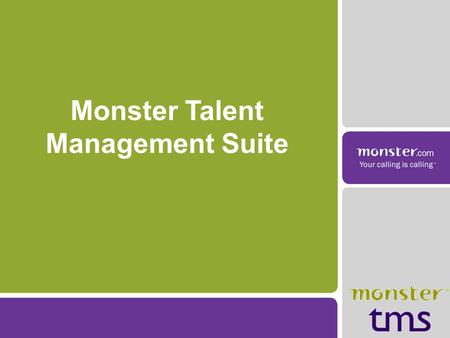 Monster Talent Management Suite. Július 10: Egy álom vált valóra! #1 Job board /career site.