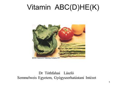 Vitamin ABC(D)HE(K) Dr Tóthfalusi László