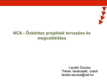 NCA - Önkéntes projektek tervezése és megvalósítása