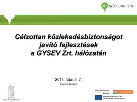 Célzottan közlekedésbiztonságot javító fejlesztések a GYSEV Zrt