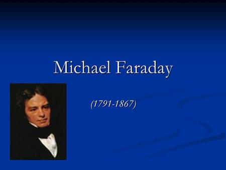 Michael Faraday (1791-1867).